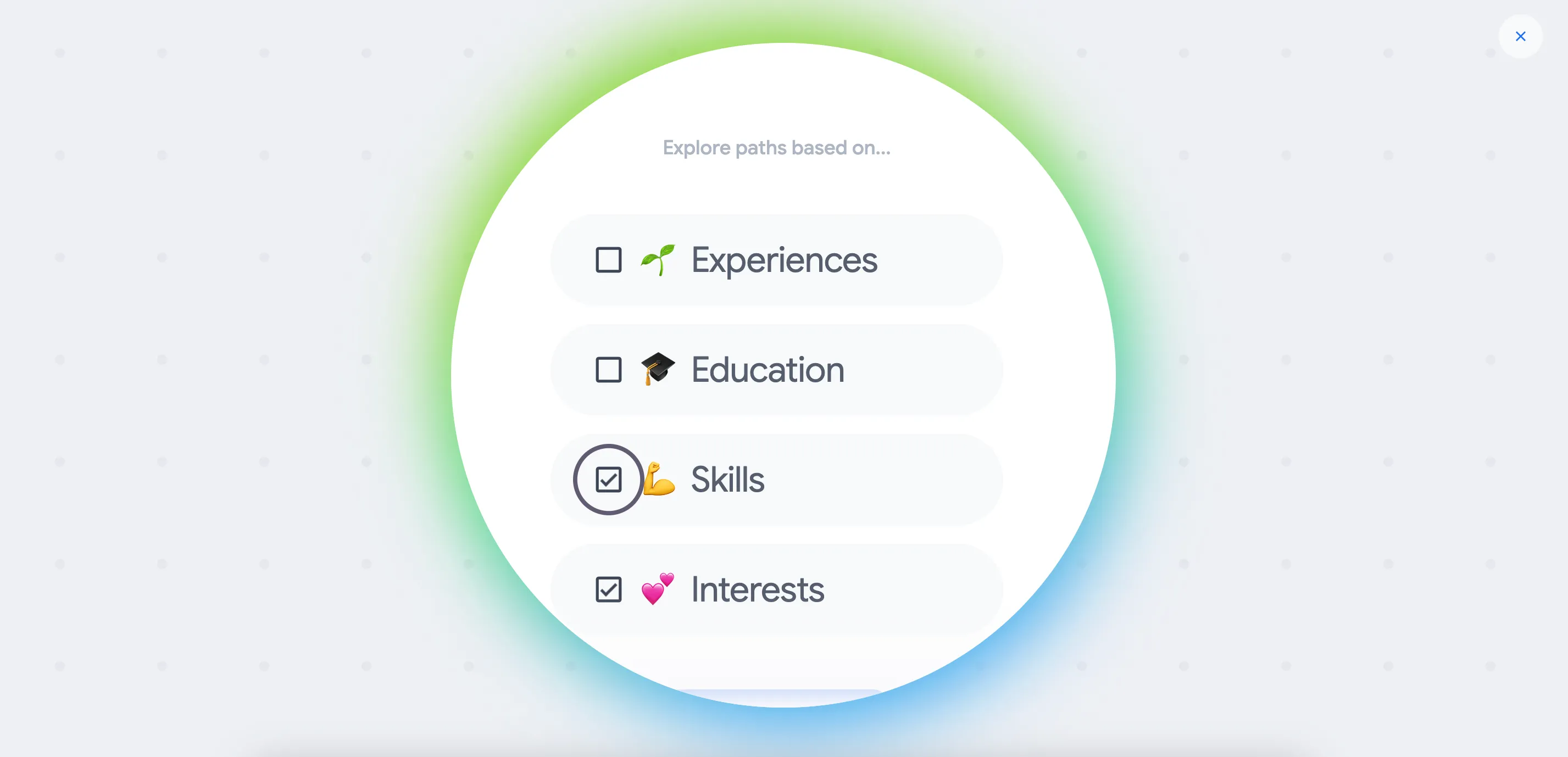 Tùy chọn lọc kết quả &quot;Khám phá lộ trình&quot; trên Google Career Dreamer, cho phép ưu tiên Kỹ năng và Sở thích